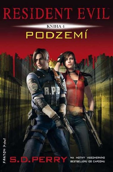 Resident Evil 4 - Podzem - S.D. Perry