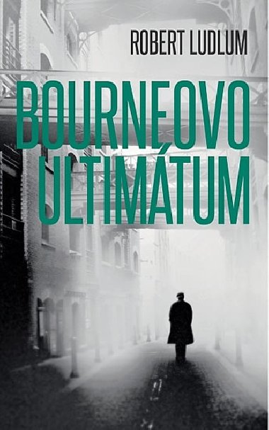 Bourneovo ultimtum - Robert Ludlum