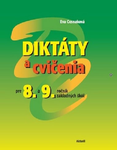 Diktty a cvienia pre 8. a 9. ronk zkladnch kl - Eva Cesnakov