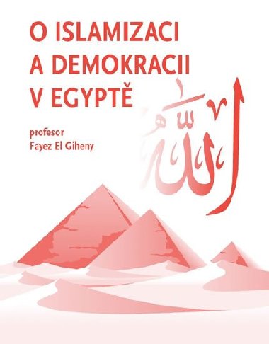 O islamizaci a demokracii v Egyptě - Fayez El Giheny
