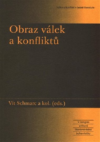 Obraz válek a konfliktů - Válka a konflikt v české literatuře - Vít Schmarc