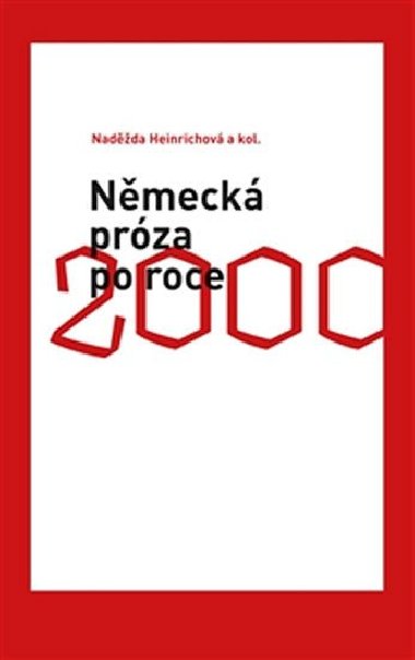 Německá próza po roce 2000 - Naděžda Heinichová,kol.