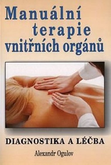 Manuln terapie vnitnch orgn - Alexandr Ogulov