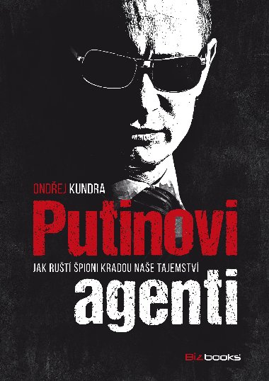 Putinovi agenti - Ondej Kundra