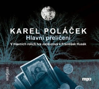 Hlavn pelen - CD - Karel Polek; Iva Janurov; Frantiek Husk; Josef Kemr