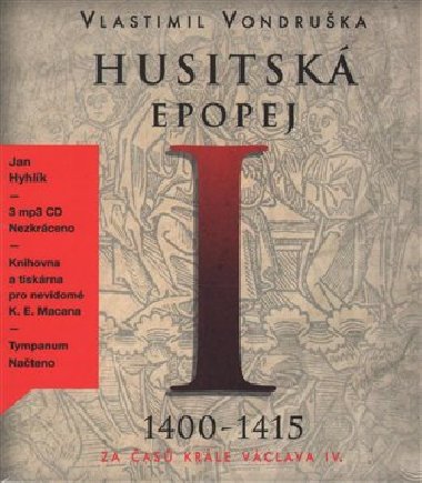 Husitská epopej I. - Za časů krále Václava IV. - CD - Vlastimil Vondruška