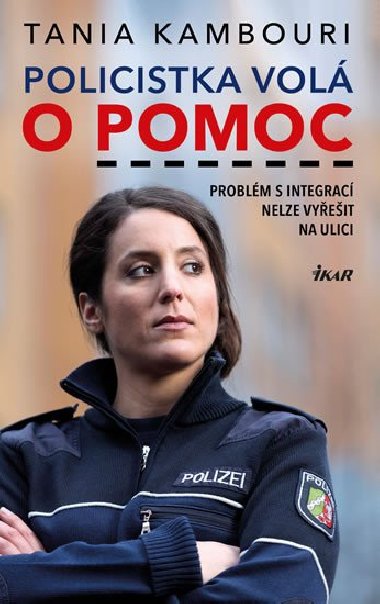 Policistka vol o pomoc - Tania Kambouri