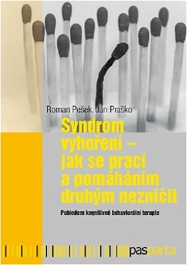 Syndrom vyhoen - Jak se prac a pomhnm druhm nezniit - Roman Peek, Jn Prako