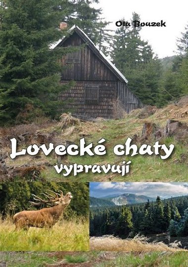 Loveck chaty vypravuj - Ota Bouzek