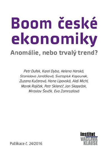 Boom české ekonomiky: anomálie, nebo trvalý trend? - Helena Horská; Karel Dyba; Petr Dufek