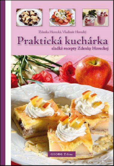 Praktick kuchrka - Zdenka Horeck; Vladimr Horeck