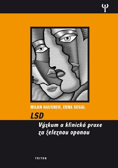 LSD - Vzkum a klinick praxe za eleznou oponou - Milan Hausner; Erna Segal