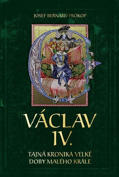 Vclav IV. - Tajn kronika velk doby malho krle - Josef Bernard Prokop