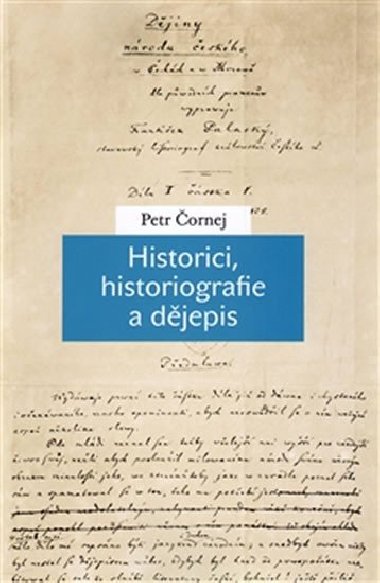 Historici, historiografie a djepis - Petr ornej