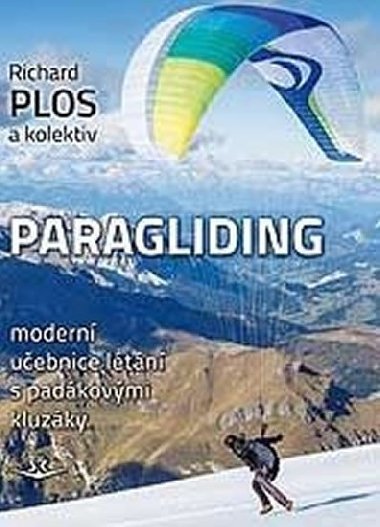 Paragliding - modern uebnice ltn s padkovmi kluzky (vydn 2016) - Richard Plos