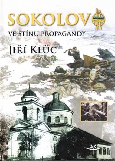 Sokolovo ve stnu propagandy - Ji Klc