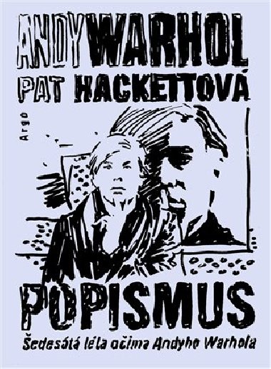 Popismus - Šedesátá léta očima Andyho Warhola - Pat Hackettová; Andy Warhol