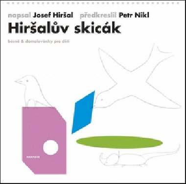 Hiralv skick - Josef Hiral; Petr Nikl