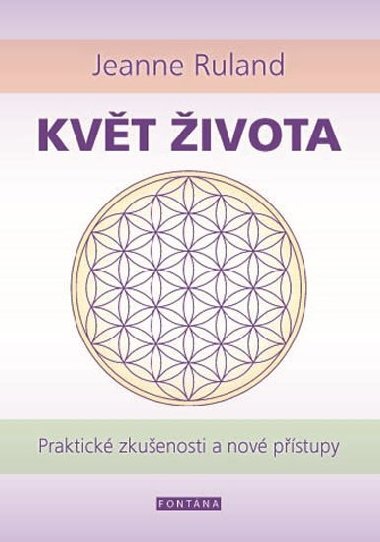 Kvt ivota - Praktick zkuenosti a nov pstupy - Jeanne Ruland