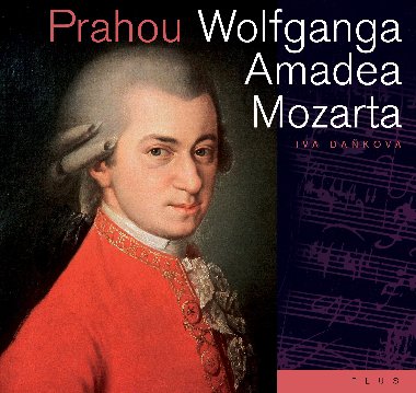 Prahou Wolfganga Amadea Mozarta - 