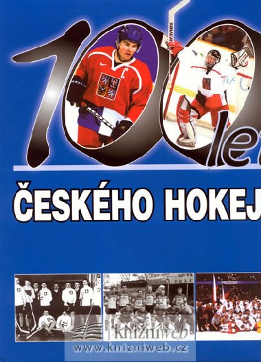 100 LET ESKHO HOKEJE - Karel Gut; Jaroslav Prchal