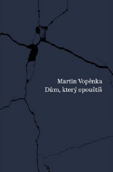 Dm, kter opout - Martin Vopnka