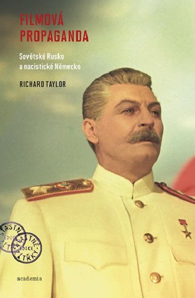 Filmov propaganda - Sovtsk Rusko a nacistick Nmecko - Richard Taylor