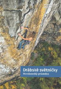 Drbsk svtniky - horolezeck prvodce - Jaroslav tumpf, Jakub Fri