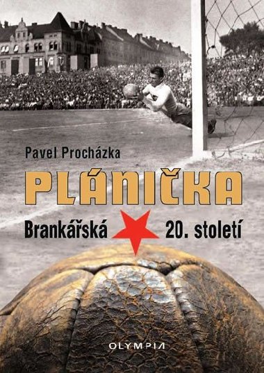 Plnika - Branksk hvzda 20. stolet - Pavel Prochzka
