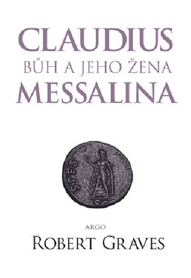 Claudius bh a jeho manelka Messalina - Robert Graves