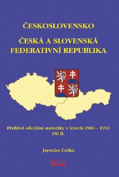 esk a Slovensk Federativn Republika - Pehled oficiln statistiky v letech 1980 - 1992 Dl II. - Jaroslav eka