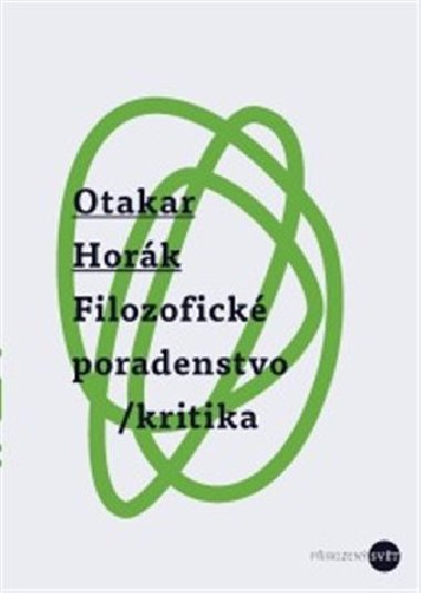 Filozofick poradenstvo/kritika - Otakar Hork