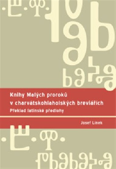 Knihy Malch prorok v charvtskohlaholskch brevich - Josef Lnek