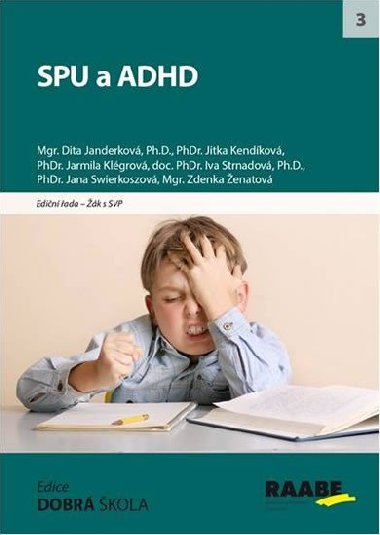 SPU a ADHD - Dita Janderkov; Zdenka enatov; Jana Swierkoszov