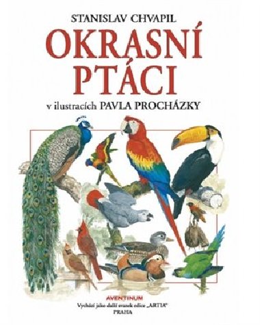 Okrasn ptci v ilustracch Pavla Prachzky - Stanislav Chvapil