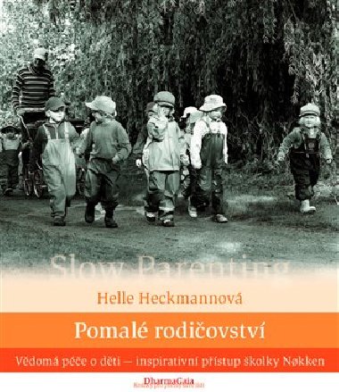 Pomalé rodičovství - Helle Heckmannová