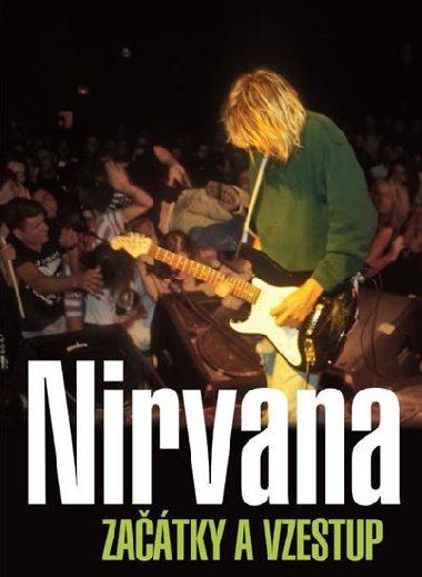 Nirvana Zatky a vzestup - Gillian G. Gaar