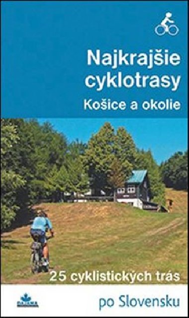 Najkrajšie cyklotrasy Košice a okolie - Karol Mizla