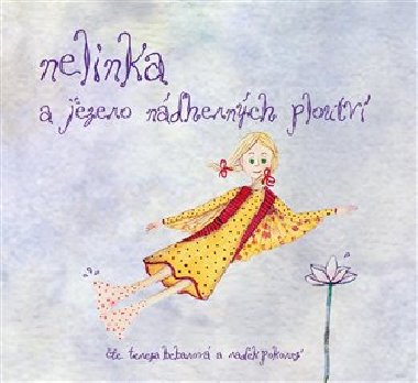 Nelinka a Jezero ndhernch ploutv - Kristina Hummelov; Jiina Tejkalov; Tereza Bebarov