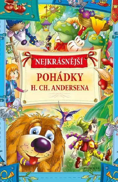 Nejkrsnj pohdky H. Ch. Andersena - Hans Christian Andersen
