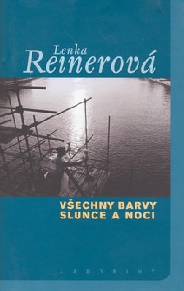 VECHNY BARVY SLUNCE A NOCI - Lenka Reinerov
