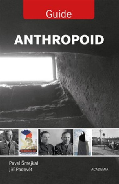 Anthropoid - Guide - Ji Padevt,Pavel mejkal