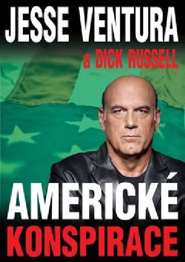 Americk konspirace - Jesse Ventura; Dick Russell