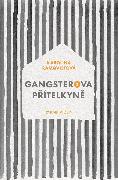 Gangsterova ptelkyn - Karolina Ramqvistov