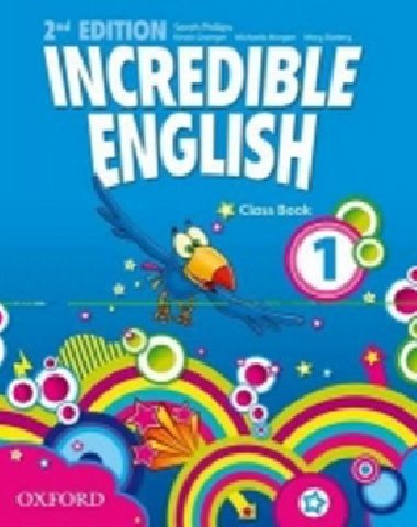 Incredible English 2nd Edition 1 Class Book - S. Philips