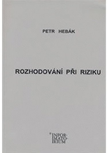 Rozhodovn pi riziku - Petr Hebk