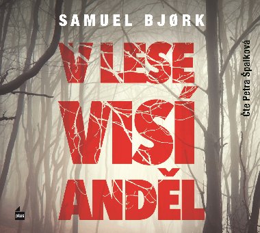 V lese visí anděl (audiokniha - Čte Petra Špalková) - Samuel Bjork; Petra Špalková