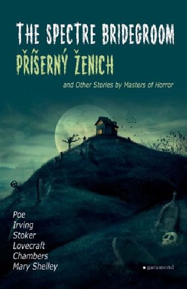 Pern enich / The Spectre Bridegroom - Robert W. Chambers,Washington Irving,Howard Phillips Lovecraft,Edgar Allan Poe,Mary Shelley,Bram Stoker