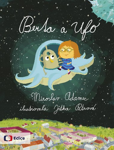 Berta a UFO - Miroslav Adamec; Jitka Petrov