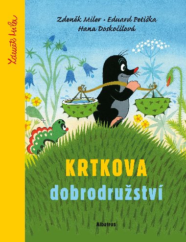 Krtkova dobrodrustv - Eduard Petika, Hana Doskoilov , Zdenk Miler